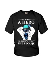 She needed a hero so that's what she became Youth T-Shirt tile