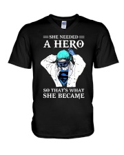 She needed a hero so that's what she became V-Neck T-Shirt tile