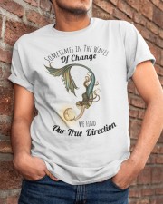 Sometimes in the wave of change Classic T-Shirt apparel-classic-tshirt-lifestyle-26