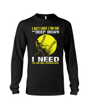 I act like I'm ok but deep down Long Sleeve Tee tile