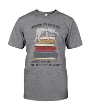 Keeping my distance from the rest of the wo Classic T-Shirt front