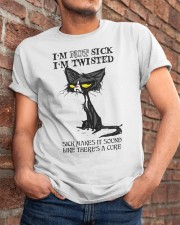 I am not sick i'm twisted Classic T-Shirt apparel-classic-tshirt-lifestyle-26