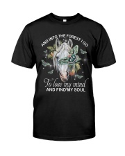 And into the forest I go Classic T-Shirt front