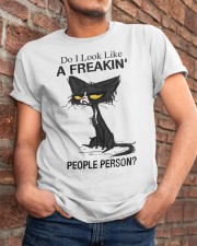 Do I look like a freakin people person Classic T-Shirt apparel-classic-tshirt-lifestyle-26