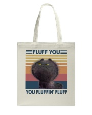 Fluff You You Fluffin' Fluff Tote Bag tile