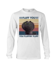 Fluff You You Fluffin' Fluff Long Sleeve Tee tile