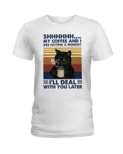 Shhh my coffee and I Ladies T-Shirt tile