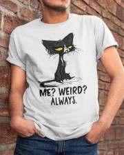 Me Weird Always Classic T-Shirt apparel-classic-tshirt-lifestyle-26