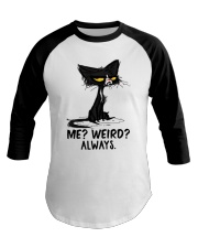 Me Weird Always Baseball Tee tile