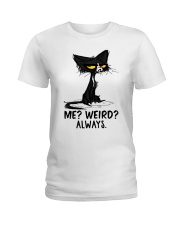Me Weird Always Ladies T-Shirt tile