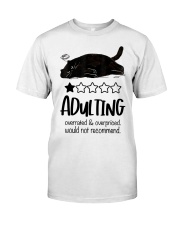 Adulting is overrated Classic T-Shirt front