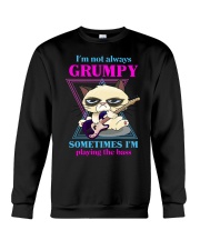 I'm not always grumpy Crewneck Sweatshirt front