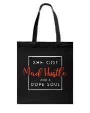She got mad hustle and a dope soul Tote Bag tile