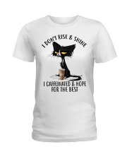 I don't rise and shine Ladies T-Shirt tile