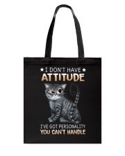 I don't have attitude Tote Bag tile