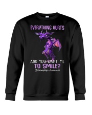 Everything hurts and you want me to smile Crewneck Sweatshirt front
