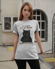 Of course I'm in shape Classic T-Shirt apparel-classic-tshirt-lifestyle-19