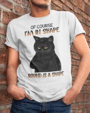 Of course I'm in shape Classic T-Shirt apparel-classic-tshirt-lifestyle-26