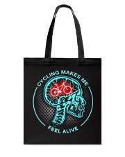 Cycling makes me feel alive Tote Bag tile