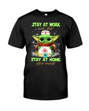 Stay at work we do stay at home you must Classic T-Shirt tile
