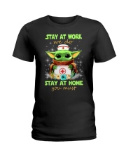 Stay at work we do stay at home you must Ladies T-Shirt tile