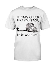 If cats could text you back Classic T-Shirt front