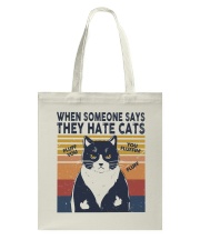 When someone says they hate cats Tote Bag tile