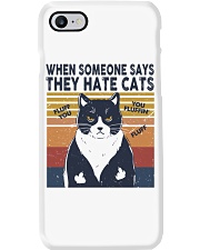 When someone says they hate cats Phone Case tile