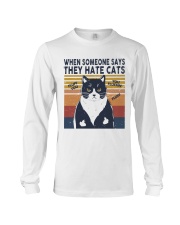 When someone says they hate cats Long Sleeve Tee tile