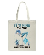 It's fine I'm fine Everything's fine Tote Bag tile
