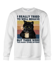 I really tried to well behave Crewneck Sweatshirt tile