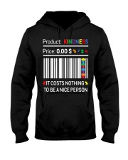 It costs nothing to be a nice person Hooded Sweatshirt tile
