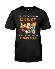 We Can Train You Classic T-Shirt front