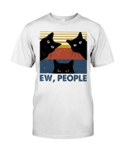 Ew people Classic T-Shirt front