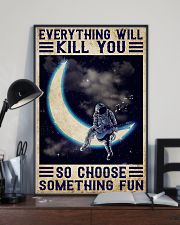 Everything will kill you so choose something fun 11x17 Poster lifestyle-poster-2