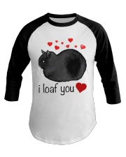I loaf you Baseball Tee tile