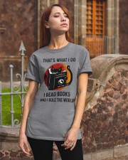 That's what I do I read books and I rule the world Classic T-Shirt apparel-classic-tshirt-lifestyle-06