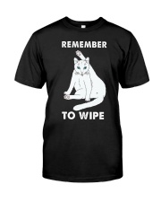 Remember to wipe Classic T-Shirt tile