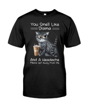 You smell like drama Classic T-Shirt front
