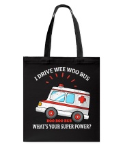 I drive wee woo bus what' your superpower Tote Bag tile