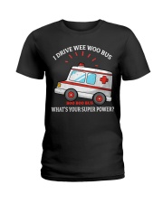 I drive wee woo bus what' your superpower Ladies T-Shirt tile
