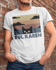 Ew Karen Classic T-Shirt apparel-classic-tshirt-lifestyle-26
