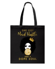She got mad hustle and a dope soul Tote Bag tile