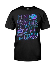 Might your own biscuits Classic T-Shirt front