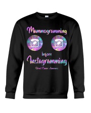 Mammogramming Before Instagramming Crewneck Sweatshirt tile