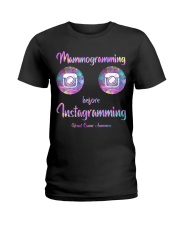 Mammogramming Before Instagramming Ladies T-Shirt tile
