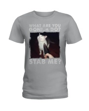 What are you gonna do stab me Ladies T-Shirt tile
