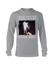 What are you gonna do stab me Long Sleeve Tee tile
