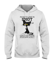 I'm not fluent in idiot Hooded Sweatshirt tile