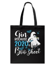 Gin because 2020 is boo sheet Tote Bag tile